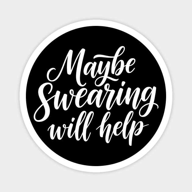 Maybe swearing will help Magnet by CreativeSage